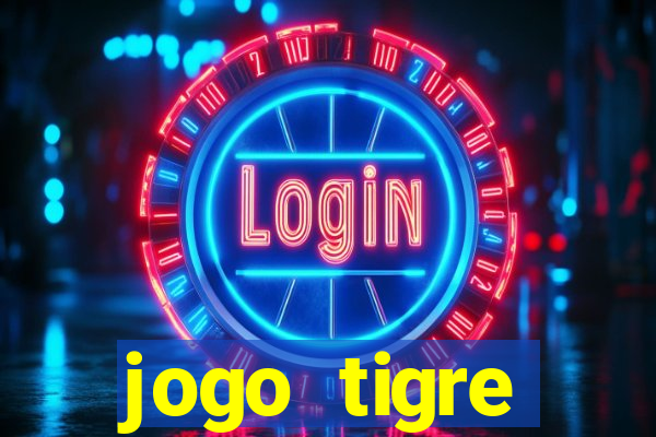 jogo tigre plataforma nova